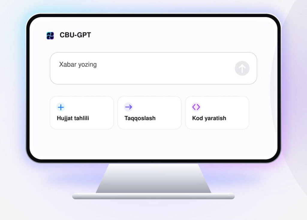 Markaziy bank CBU-GPT sun’iy intellekt yordamchisini ishga tushirdi